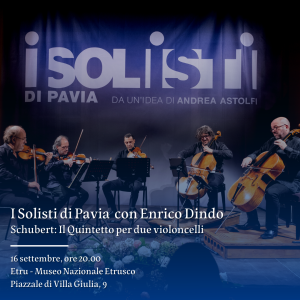 I Solisti di Pavia con Enrico Dindo – Schubert: “Il Quintetto per due violoncelli” POSTI ESAURITI! INVIARE EMAIL A info@promu.it PER ESSERE INSERITI IN LISTA D’ATTESA