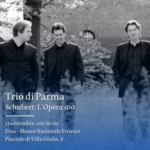Trio di Parma – Schubert: “L’Opera 100” POSTI ESAURITI! INVIARE EMAIL A info@promu.it PER ESSERE INSERITI IN LISTA D’ATTESA