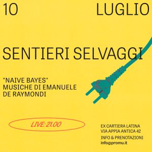 Sentieri Selvaggi: “Naive Bayes” – Musiche di Emanuele de Raymondi