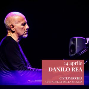 Danilo Rea: Piano Solo – 14 aprile, Civitavecchia